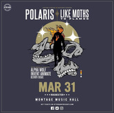 Polaris / Like Moths to Flames / Alpha Wolf / Invent Animate / Destroy//Create on Mar 31, 2022 [082-small]