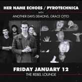 Her Name Echoes / Pyrotechnica / Another Days Demons / Grace Otto on Jan 12, 2024 [340-small]