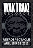 Wax Trax / Wax Trax 33 1 / Front 242 / The Ex / Rights Of The Accused / Luc Van Acker / Paul Barker / Chris Connelly / En Esch / Guenter Schulz / Raymond Watts / Mona Mur on Apr 17, 2011 [415-small]