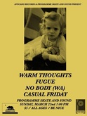 Warm Thoughts / Fugue / No Body / Casual Friday on Mar 22, 2015 [768-small]