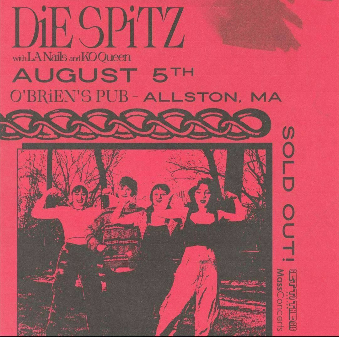 Aug 05, 2024 Die Spitz / K.O. Queen / LA Nails at O'Briens Pub Boston