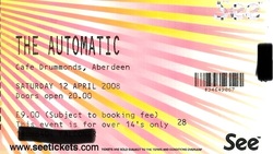 tags: The Automatic, Aberdeen, Scotland, United Kingdom, Ticket, Cafe Drummond - The Automatic on Apr 12, 2008 [334-small]